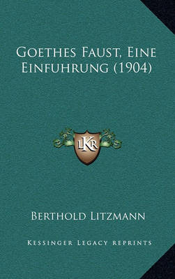 Book cover for Goethes Faust, Eine Einfuhrung (1904)