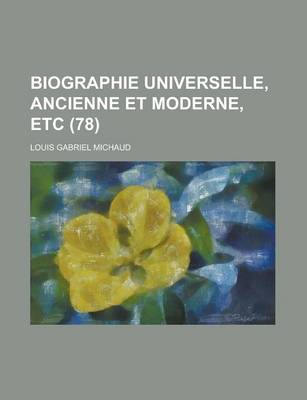 Book cover for Biographie Universelle, Ancienne Et Moderne, Etc (78 )