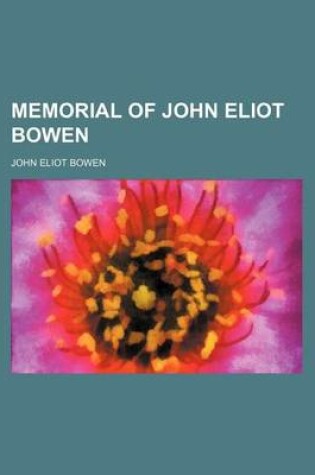 Cover of Memorial of John Eliot Bowen