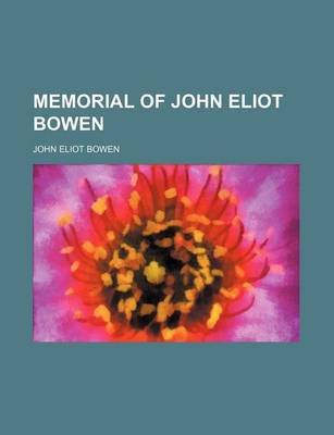 Book cover for Memorial of John Eliot Bowen