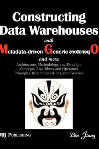 Cover of Constructing Data Warehouses with Metadata-Driven Generic Operators, and More