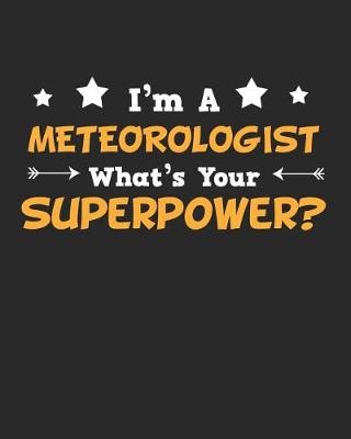 Book cover for I'm a Metereologist What's Your Superpower?