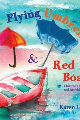 Cover of Flying Umbrellas & Red Boats