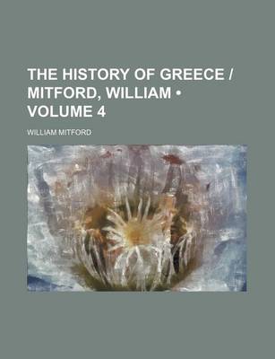 Book cover for The History of Greece - Mitford, William (Volume 4)