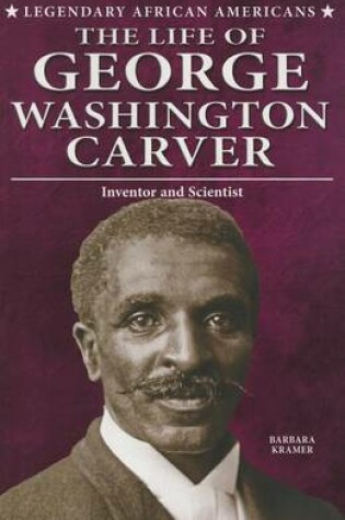 Cover of The Life of George Washington Carver