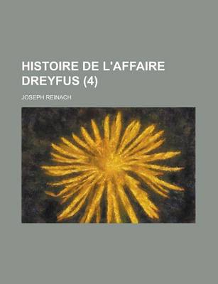 Book cover for Histoire de L'Affaire Dreyfus (4 )