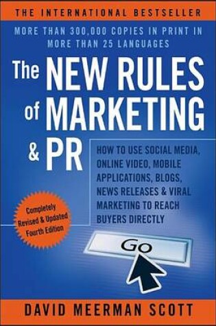 Cover of New Rules of Marketing & PR, The: How to Use Social Media, Online Video, Mobile Applications, Blogs, News Releases, and Viral Marketing to Reach Buyers Directly