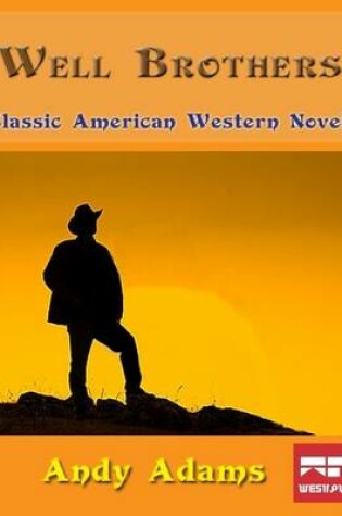 Cover of Well Brothers: Classic American Western Novel