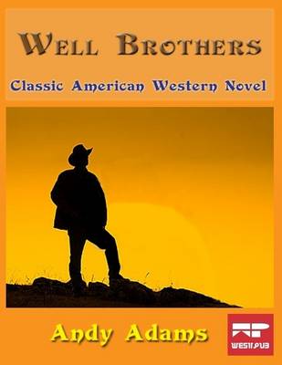 Book cover for Well Brothers: Classic American Western Novel