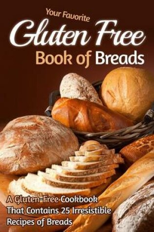 Cover of Your Favorite Gluten Free Book of Breads