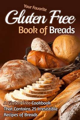 Book cover for Your Favorite Gluten Free Book of Breads