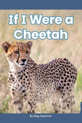 Cover of If I Were a Cheetah