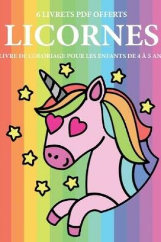 Cover of Livre de coloriage pour les enfants de 4 a 5 ans (Licornes)