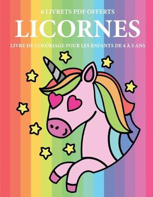 Cover of Livre de coloriage pour les enfants de 4 a 5 ans (Licornes)