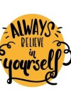 Book cover for Always belive in yourself