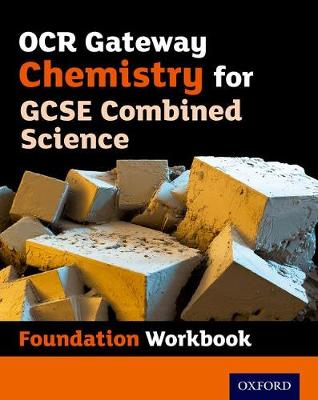 Book cover for OCR Gateway GCSE Chemistry for Combined Science Workbook: Foundation