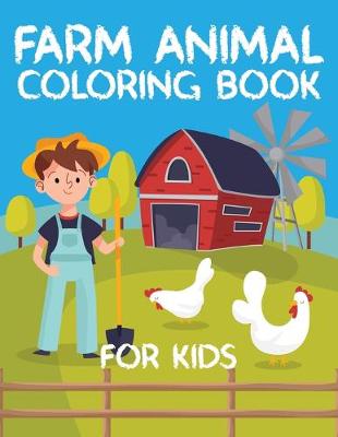 Cover of Farm Animal Coloring Book For Kids