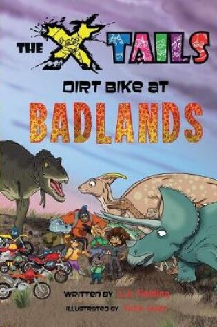 Cover of The X-tails Dirt Bike at Badlands