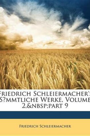 Cover of Friedrich Schleiermacher's Smmtliche Werke, Volume 2, Part 9