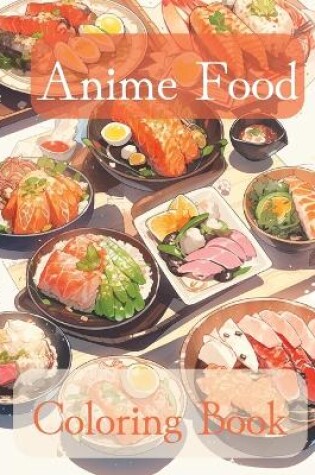 Cover of Anime Food Coloring Book