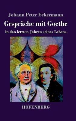 Book cover for Gespräche mit Goethe in den letzten Jahren seines Lebens