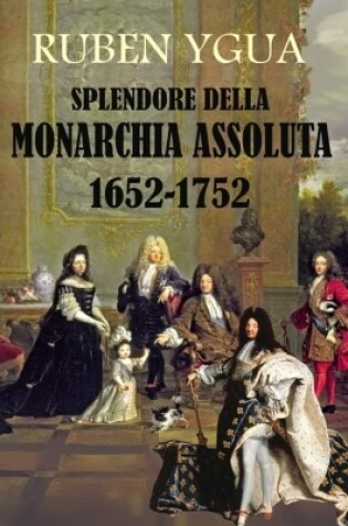 Cover of Splendore Della Monarchia Assoluta