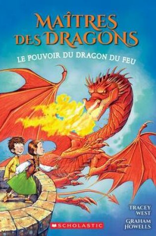 Cover of Maîtres Des Dragons: N° 4 - Le Pouvoir Du Dragon Du Feu