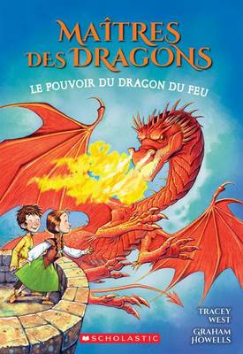 Cover of Ma�tres Des Dragons: N� 4 - Le Pouvoir Du Dragon Du Feu