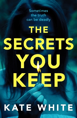 Book cover for The Secrets You Keep