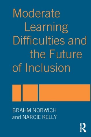 Cover of Moderate Learning Difficulties and the Future of Inclusion