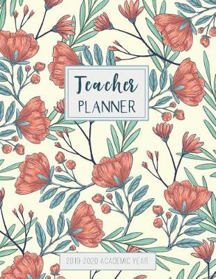 Book cover for Teacher Planner 2019-2020 Academic Year