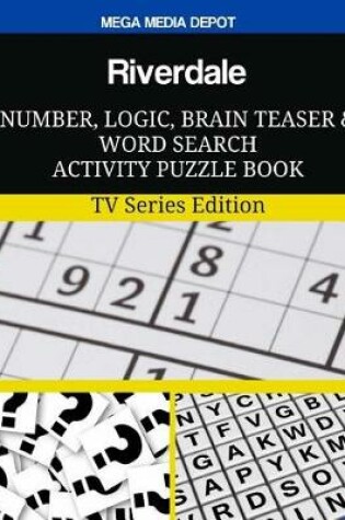 Cover of Riverdale Number, Logic, Brain Teaser and Word Search Activity Puzzle Book