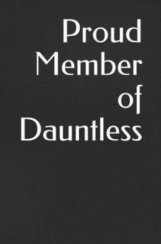 Cover of Proud Member of Dauntless