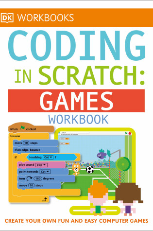 Cover of DK Workbooks: Coding in Scratch: Games Workbook