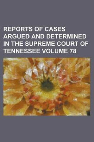 Cover of Reports of Cases Argued and Determined in the Supreme Court of Tennessee Volume 78