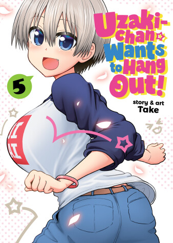 Book cover for Uzaki-chan Wants to Hang Out! Vol. 5