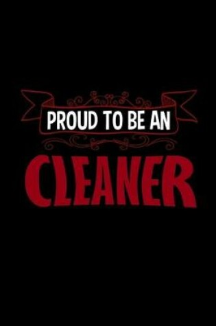 Cover of Proud to be an cleaner