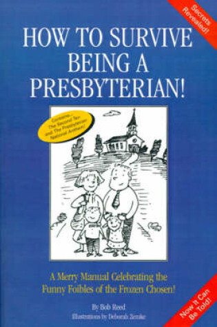 Cover of How to Survive Being a Presbyterian!