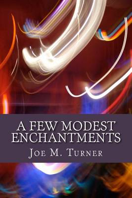 Book cover for A Few Modest Enchantments