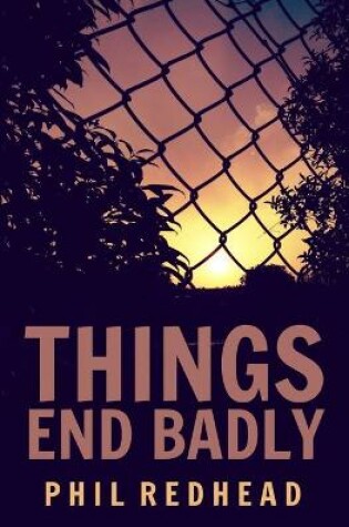 Cover of Things End Badly