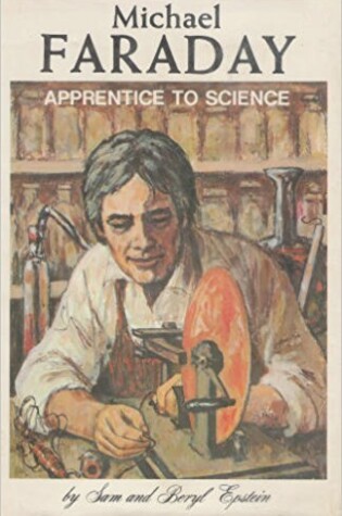 Cover of Michael Faraday, Apprentice to Science,