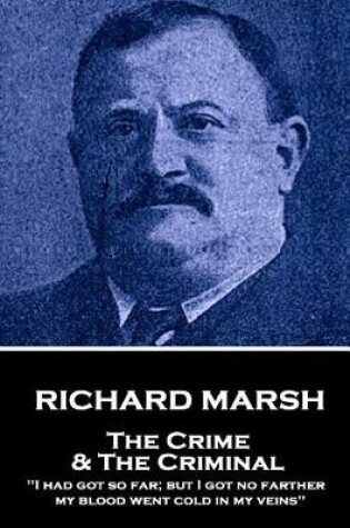 Cover of Richard Marsh - The Crime & The Criminal