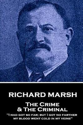 Book cover for Richard Marsh - The Crime & The Criminal