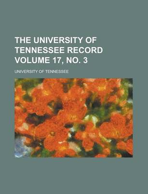 Book cover for The University of Tennessee Record Volume 17, No. 3