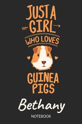 Book cover for Just A Girl Who Loves Guinea Pigs - Bethany - Notebook