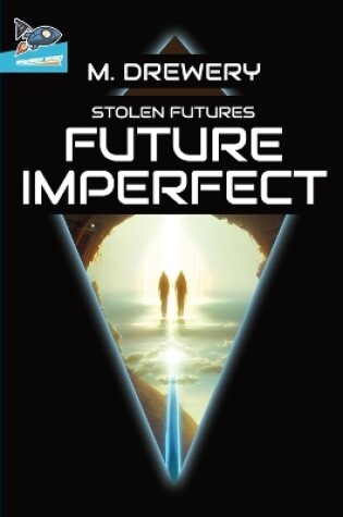 Cover of STOLEN FUTURES Future Imperfect