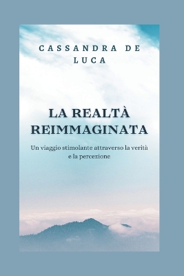 Book cover for La Realtà Reimmaginata