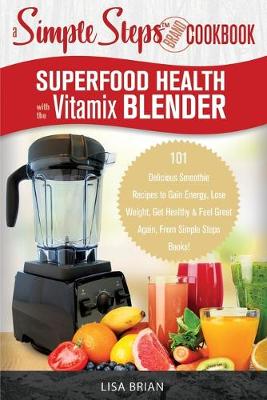 Book cover for Superfood Health with the Vitamix Blender