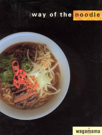 Book cover for Wagamama: the Way of the Noodle