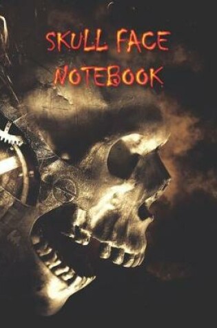 Cover of Skull Face NOTEBOOK